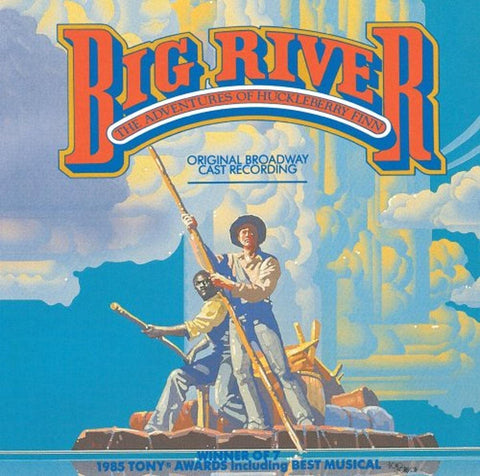 Big River: The Adventures Of Huckleberry Finn (1985 Original Broadway Cast)