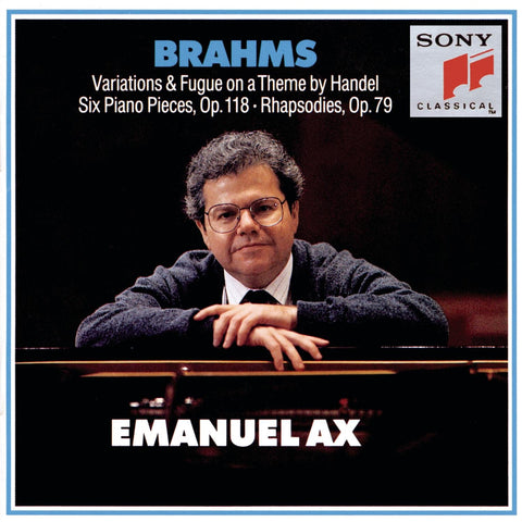 Brahms: Handel Variations op 24, Six Piano Pieces op 118, Two Rhapsodies op 79 (CBS)