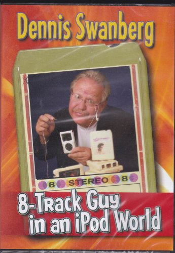 Dennis Swanberg= 8-Track Guy in an ipod World - 3536