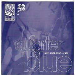 A Quarter to Blue: Late Night Slow & Easy