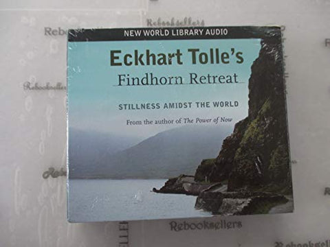 Eckhart Tolle's Findhorn Retreat: Stillness Amidst the World - 5961