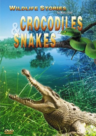 Wildlife Stories - The Whole Story: Crocodiles & Snakes [DVD]