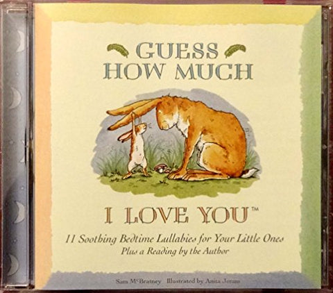 Guess How Much I Love You: 11 Soothing Bedtime Lullabies - 2985