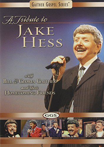 A Bill and Gloria Gaither: Tribute to Jake Hess [DVD] - 6389