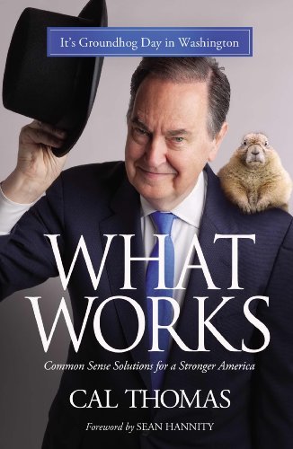 What Works: Common Sense Solutions for a Stronger America - 7013