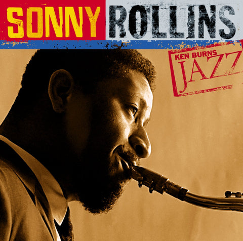 Ken Burns JAZZ Collection: Sonny Rollins