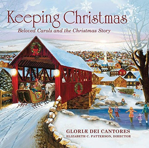 Keeping Christmas: Beloved Carols and the Christmas Story - 9510