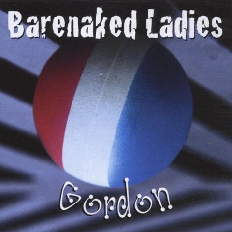 Gordon by Barenaked Ladies [2007] - 8582