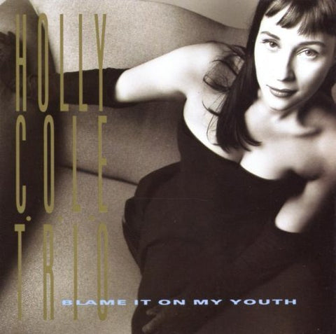 Blame It on My Youth by Cole, Holly (1992) Audio CD