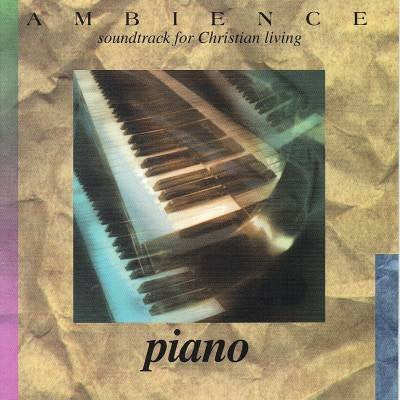 Ambience - Soundtrack for Christian Living: Piano - 8262