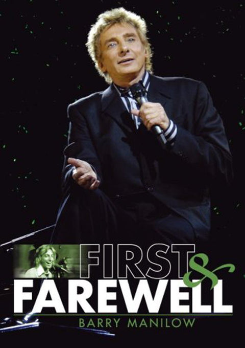 Barry Manilow - First and Farewell [DVD]