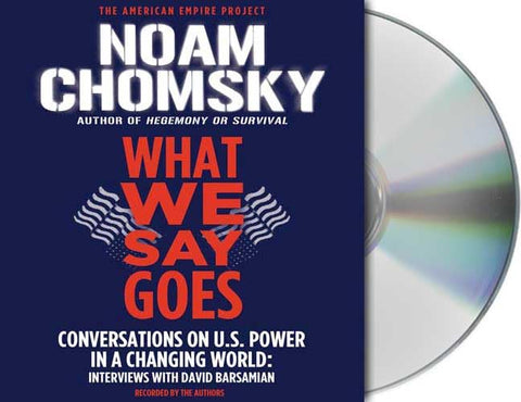 What We Say Goes: Conversations on U.S. Power in a Changing World - 5188