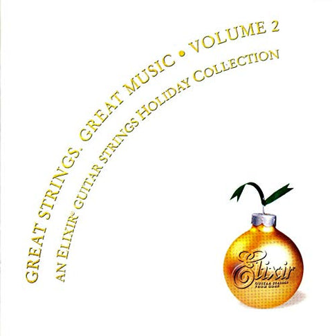 Great Strings. Great Music, Volume 2 : An Elixir Guitar Srings Holiday Collection - 1838