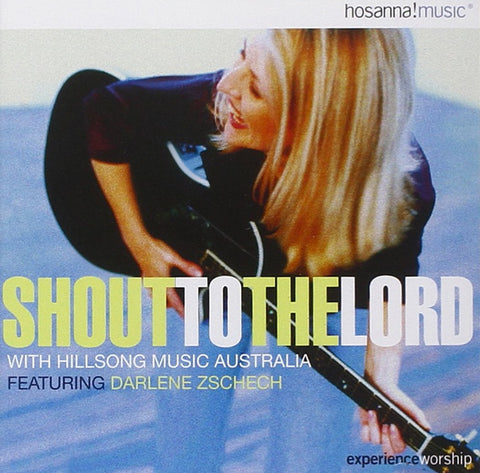 Shout to the Lord with Hillsong Music Australia