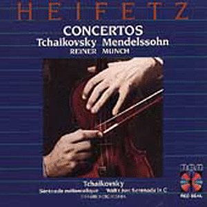 Heifetz Concertos: Tchaikovsky/Mendelssohn, Reiner/Munch