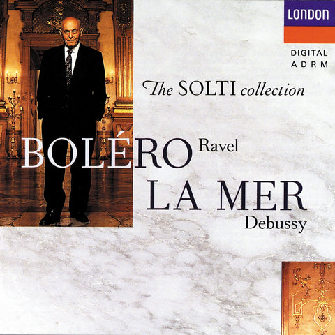 Ravel: Bolero; Debussy: La Mer / Solti