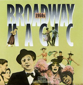 Broadway Magic: 1960s (Original Cast Compilation) - 7116