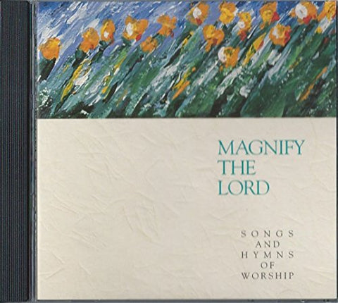 Magnify the Lord: Songs and Hymns of Worship - 2356