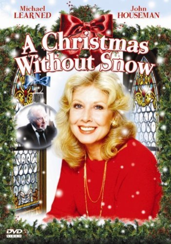 A Christmas Without Snow! by Michael Learned