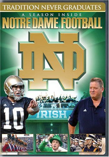 Tradition Never Graduates: A Season Inside Notre Dame Football