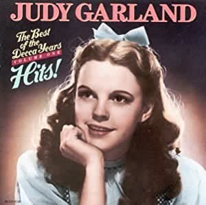 Judy Garland: The Best of the Decca Years - Volume One - Hits!