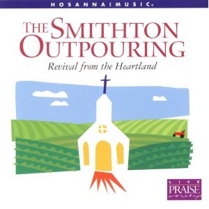 The Smithton Outpouring: Revival from the Heartland