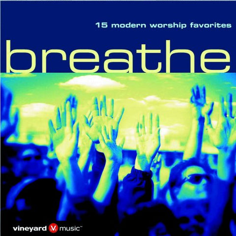 Breathe 15 Modern Worship Favorites