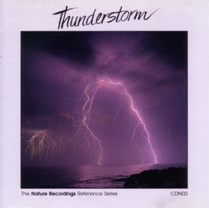 Thunderstorm - Nature Recordings Presents Vol 3 -