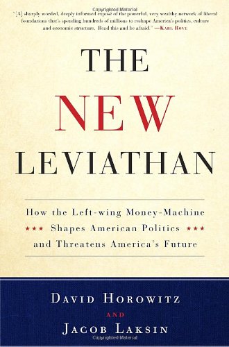 The New Leviathan: How the Left-Wing Money-Machine Shapes American Politics and Threatens America's Future - 4484