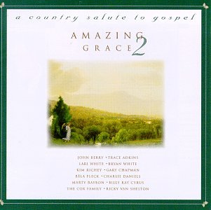 Amazing Grace 2: A Country Salute to Gospel