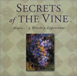 Secrets of the Vine: Music... a Worship Experience - 148