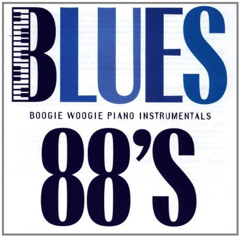 Blues 88's: Boogie-Woogie Piano Instrumentals