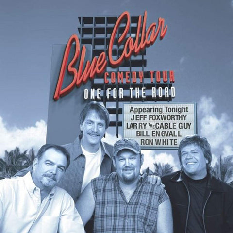 Blue Collar Comedy Tour: One for the Road