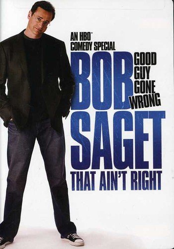 Bob Saget: That Ain't Right