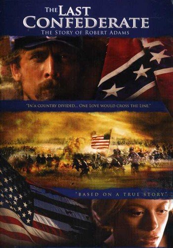 The Last Confederate: The Story of Robert Adams - 4032