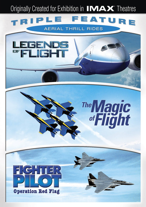 Aerial Thrill Rides Triple Feature (Legends of Flight / Magic of Flight / Fighter Pilot) (IMAX)