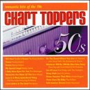 Chart Toppers: Romantic Hits Of The 50's - 5093