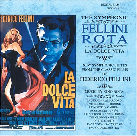 La Dolce Vita, The Symphonic: Fellini-Rota: New Symphonic Suites from the Classic Films of Federico Fellini - 1852