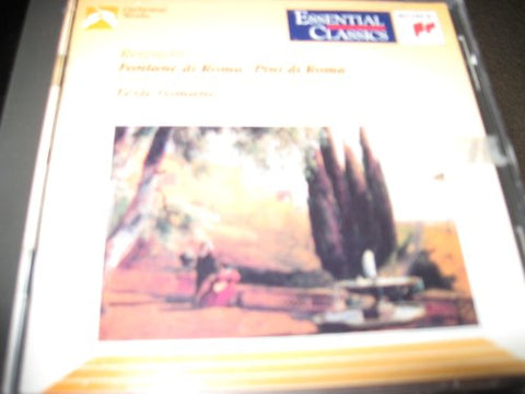 Respighi: Fountains of Rome / Pines of Rome (Essential Classics) - 2857