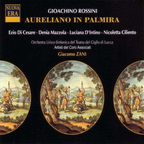 Rossini - Aureliano in Palmira / d'Intino · Ciliento · di Cesare · Nazzika · Zani - 6282