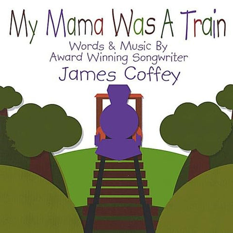 My Mama Was a Train