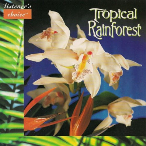 Tropical Rainforest - Listener's Choice