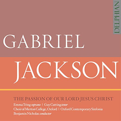 Gabriel Jackson: The Passion of our Lord Jesus Christ - 1465