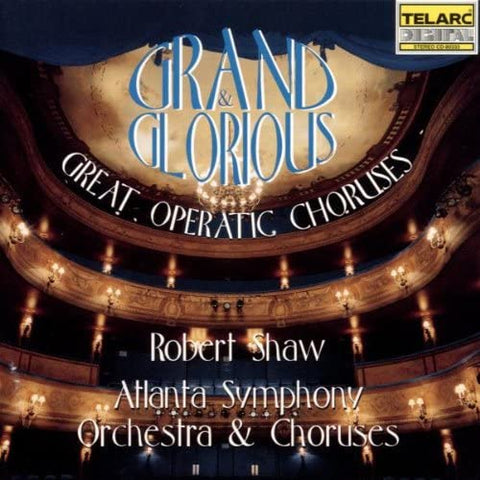 Grand & Glorious: Great Operatic Choruses